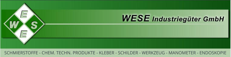 SCHMIERSTOFFE - CHEM. TECHN. PRODUKTE - KLEBER - SCHILDER - WERKZEUG - MANOMETER - ENDOSKOPIE